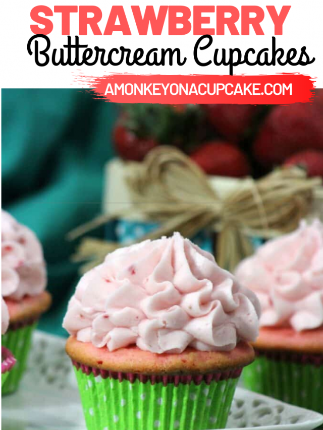 Strawberry Buttercream Recipe Topped Strawberry Cupcakes!