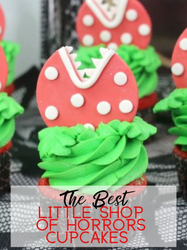 The Best Little Shop of Horror Cupcakes