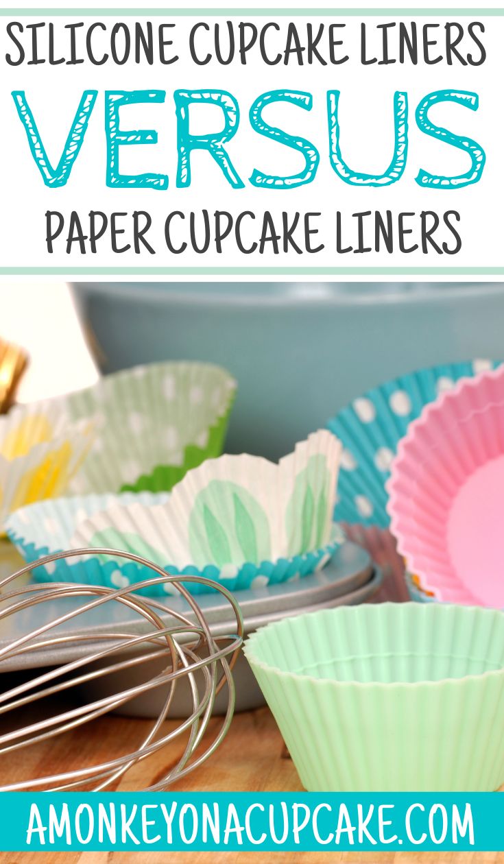 Silicone Cupcake Liners Versus Paper Cupcake Liners A Monkey on a Cupcake