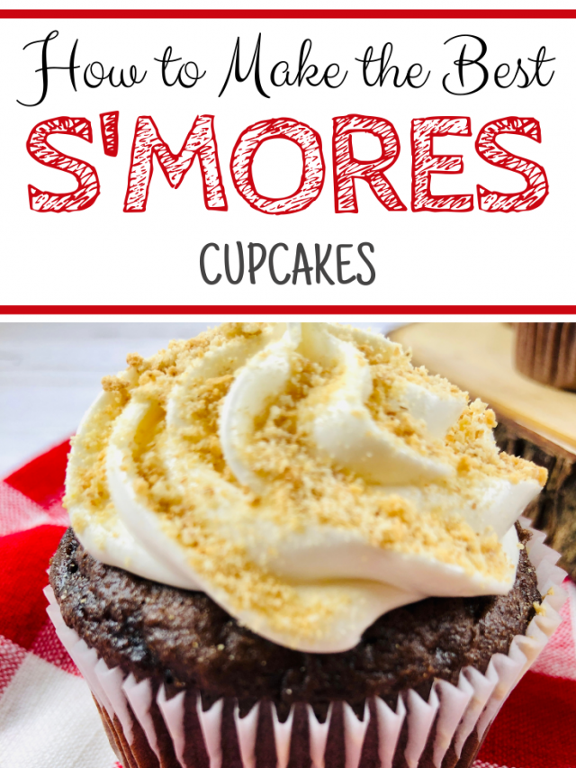 How to Make  S’mores Cupcakes